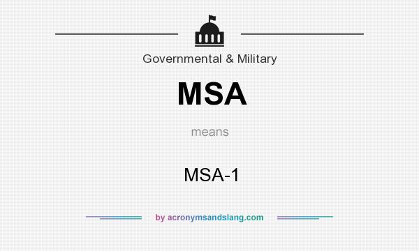 What does MSA mean? It stands for MSA-1