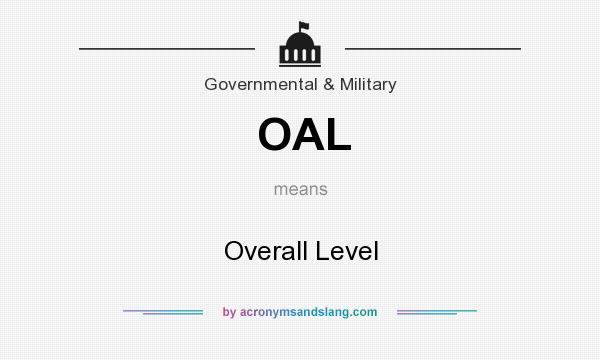 What does OAL mean? It stands for Overall Level