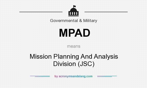 What does MPAD mean? It stands for Mission Planning And Analysis Division (JSC)