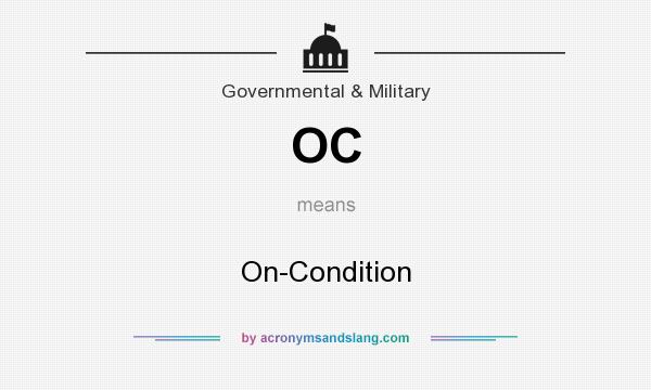 What does OC mean? It stands for On-Condition