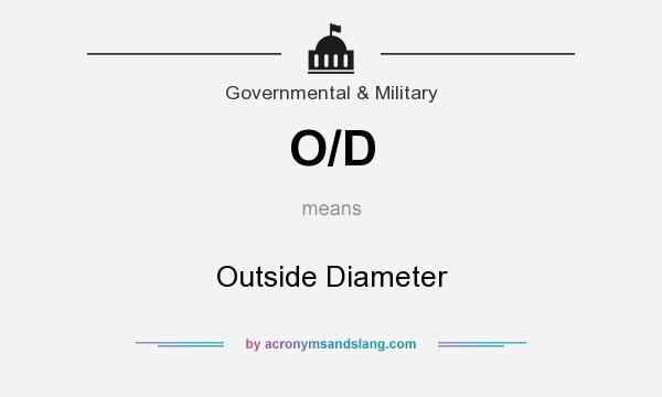 What does O/D mean? It stands for Outside Diameter