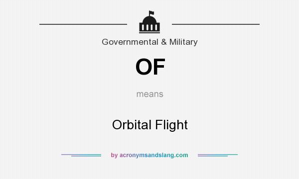 What does OF mean? It stands for Orbital Flight