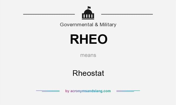 What does RHEO mean? It stands for Rheostat