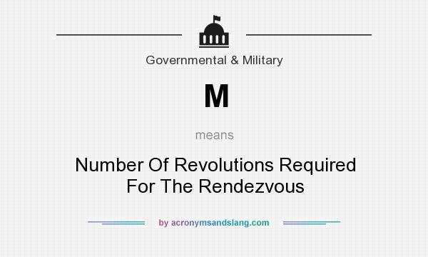 What does M mean? It stands for Number Of Revolutions Required For The Rendezvous