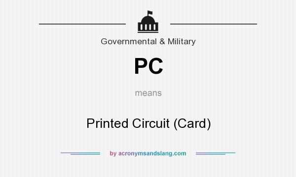 What does PC mean? It stands for Printed Circuit (Card)
