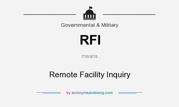 What does RFI mean? It stands for Remote Facility Inquiry