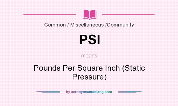 PSI Pounds Per Square Inch Static Pressure In Common 