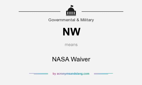What does NW mean? It stands for NASA Waiver