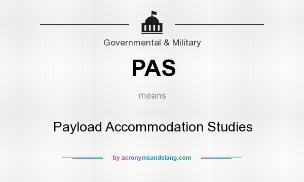 What does PAS mean? It stands for Payload Accommodation Studies