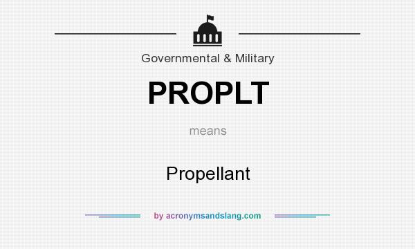 What does PROPLT mean? It stands for Propellant