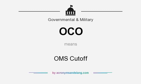 What does OCO mean? It stands for OMS Cutoff