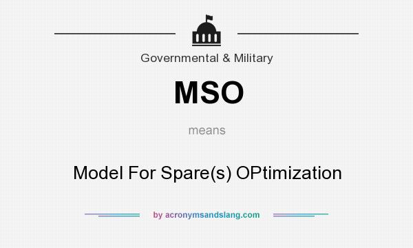 What does MSO mean? It stands for Model For Spare(s) OPtimization