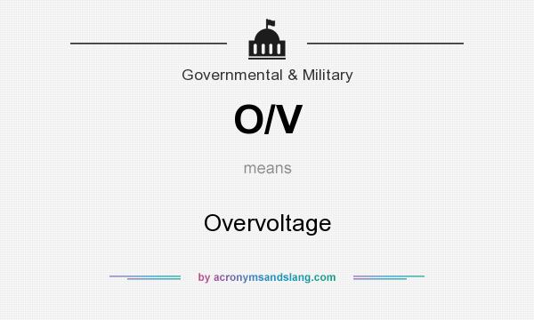 What does O/V mean? It stands for Overvoltage