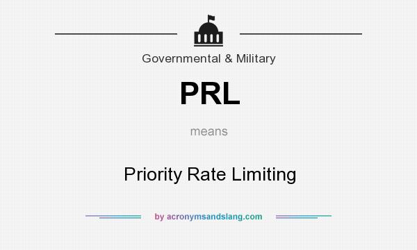 What does PRL mean? It stands for Priority Rate Limiting