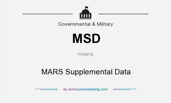 What does MSD mean? It stands for MARS Supplemental Data
