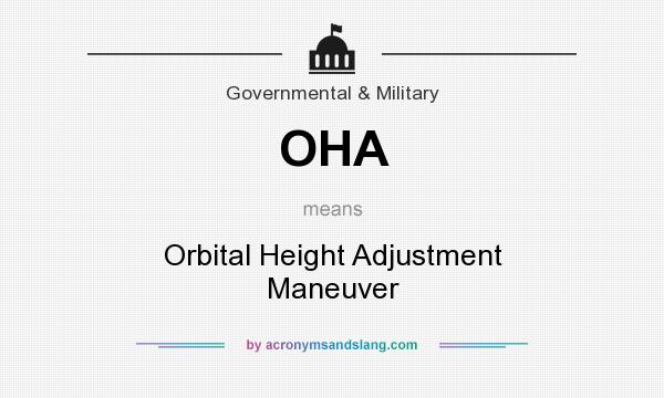 What does OHA mean? It stands for Orbital Height Adjustment Maneuver