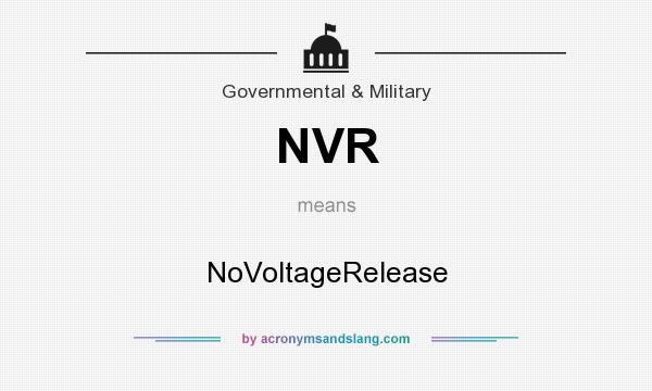 What does NVR mean? It stands for NoVoltageRelease