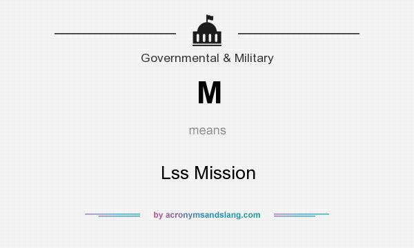 What does M mean? It stands for Lss Mission