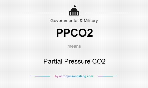 What does PPCO2 mean? It stands for Partial Pressure CO2