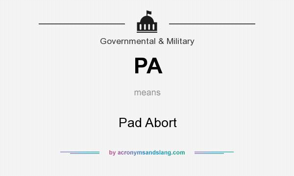 What does PA mean? It stands for Pad Abort