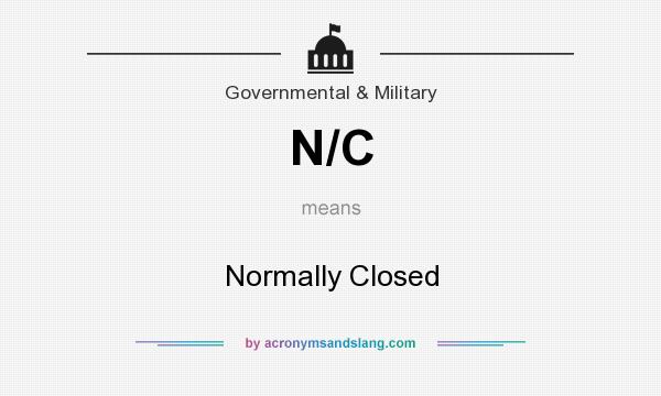 What does N/C mean? It stands for Normally Closed