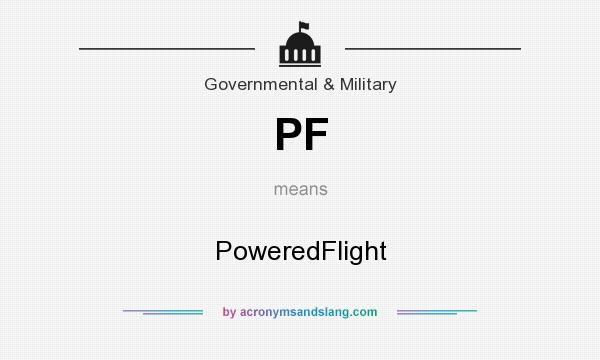 What does PF mean? It stands for PoweredFlight