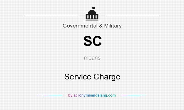 What does SC mean? It stands for Service Charge