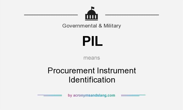 What does PIL mean? It stands for Procurement Instrument Identification