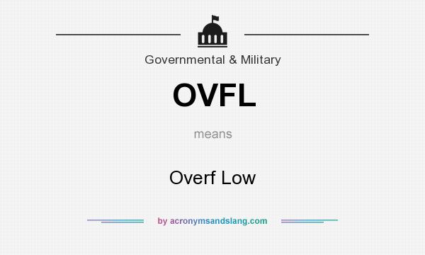 What does OVFL mean? It stands for Overf Low