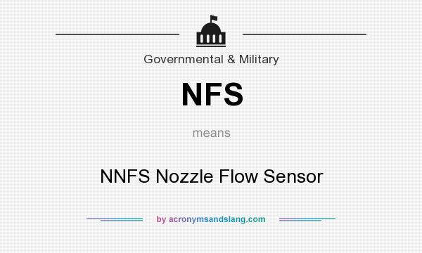 What does NFS mean? It stands for NNFS Nozzle Flow Sensor