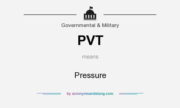 What does PVT mean? It stands for Pressure