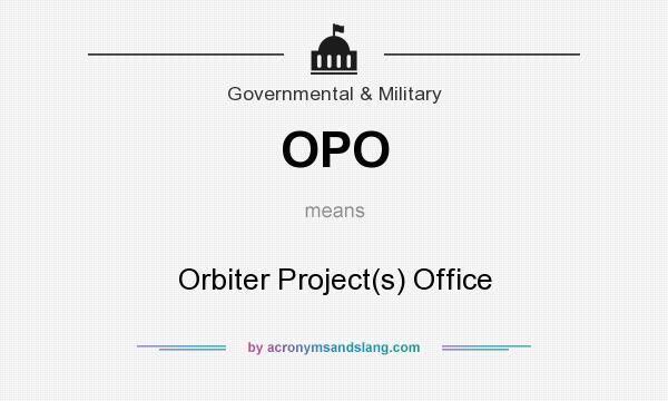 What does OPO mean? It stands for Orbiter Project(s) Office