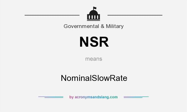 What does NSR mean? It stands for NominalSlowRate