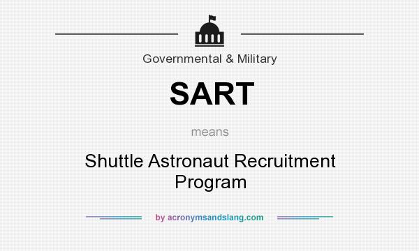What does SART mean? It stands for Shuttle Astronaut Recruitment Program