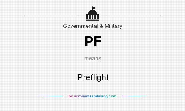 What does PF mean? It stands for Preflight
