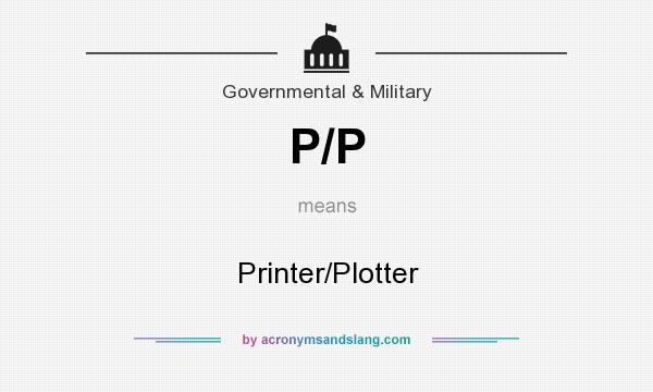 What does P/P mean? It stands for Printer/Plotter