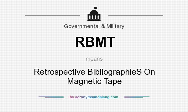 What does RBMT mean? It stands for Retrospective BibliographieS On Magnetic Tape