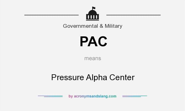 What does PAC mean? It stands for Pressure Alpha Center