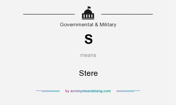 What does S mean? It stands for Stere