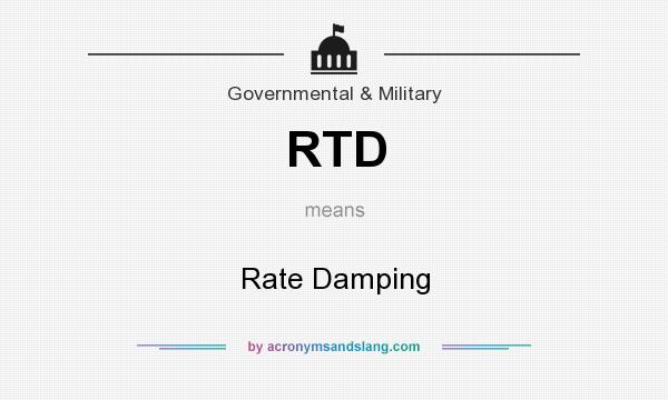 What does RTD mean? It stands for Rate Damping