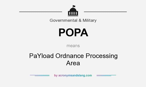 What does POPA mean? It stands for PaYload Ordnance Processing Area