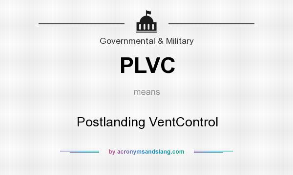 What does PLVC mean? It stands for Postlanding VentControl