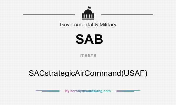 What does SAB mean? It stands for SACstrategicAirCommand(USAF)