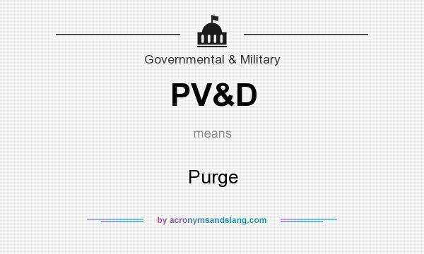 What does PV&D mean? It stands for Purge