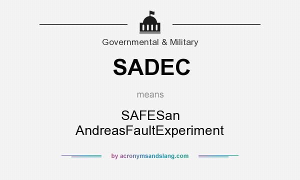 What does SADEC mean? It stands for SAFESan AndreasFaultExperiment