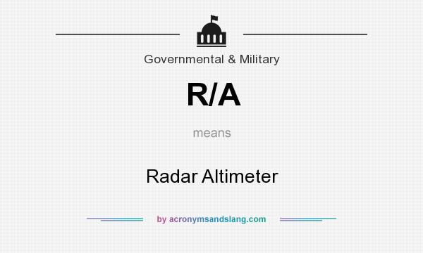What does R/A mean? It stands for Radar Altimeter