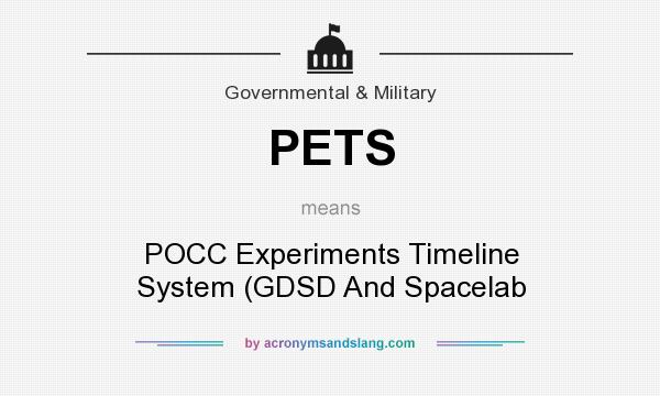 What does PETS mean? It stands for POCC Experiments Timeline System (GDSD And Spacelab