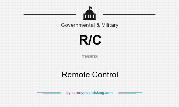 What does R/C mean? It stands for Remote Control
