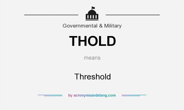 What does THOLD mean? It stands for Threshold