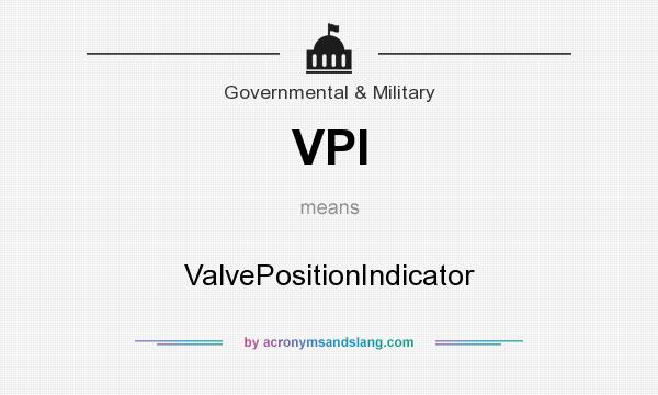 What does VPI mean? It stands for ValvePositionIndicator